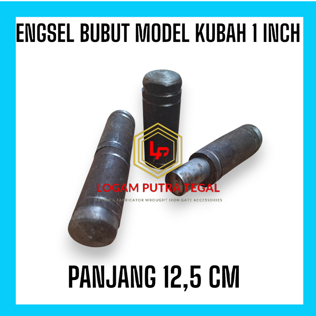 ENGSEL BUBUT beton model kubah 1 inch panjang 12,5 cm | Engsel pintu pagar besi | aksessoris pagar