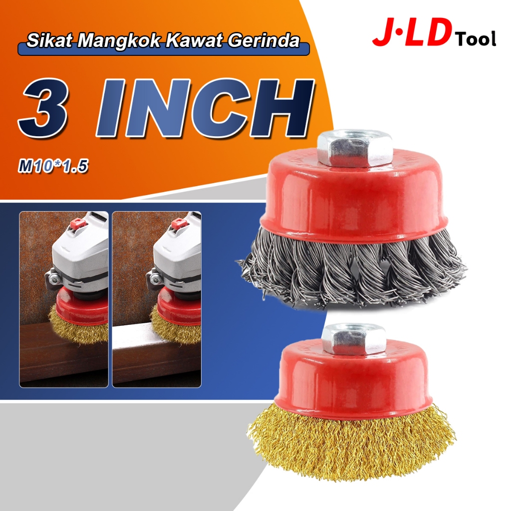 JLD Sikat Mangkok Kawat Gerinda 3 Inch M10x1.5 untuk Menghilangkan Karat dan Menghaluskan Permukaan 