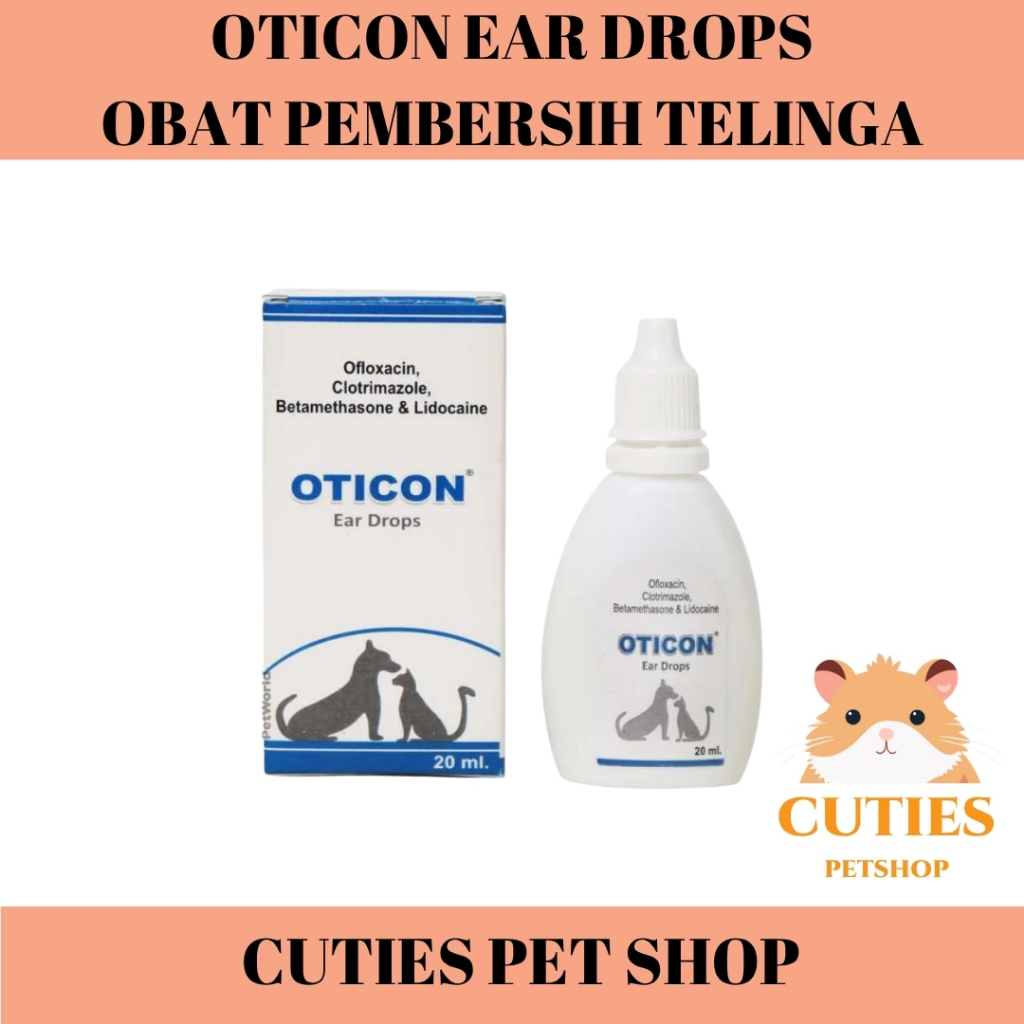 OTICON EAR DROPS 20ML / OTICON / OBAT TETES PEMBERSIH TELINGA HEWAN / EAR DROPS FOR CAT AND DOG