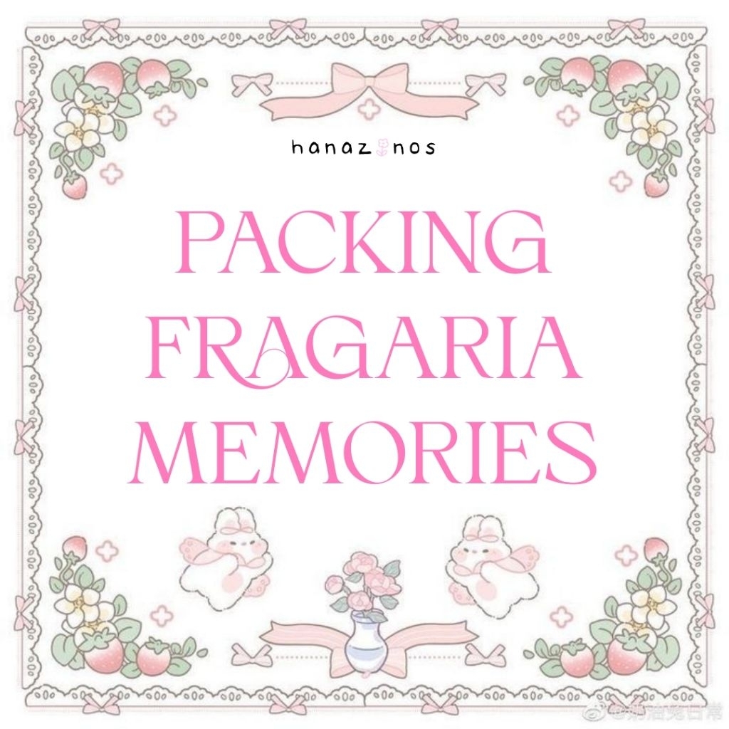 [PACKING ONLY] Fragaria Memories Merch