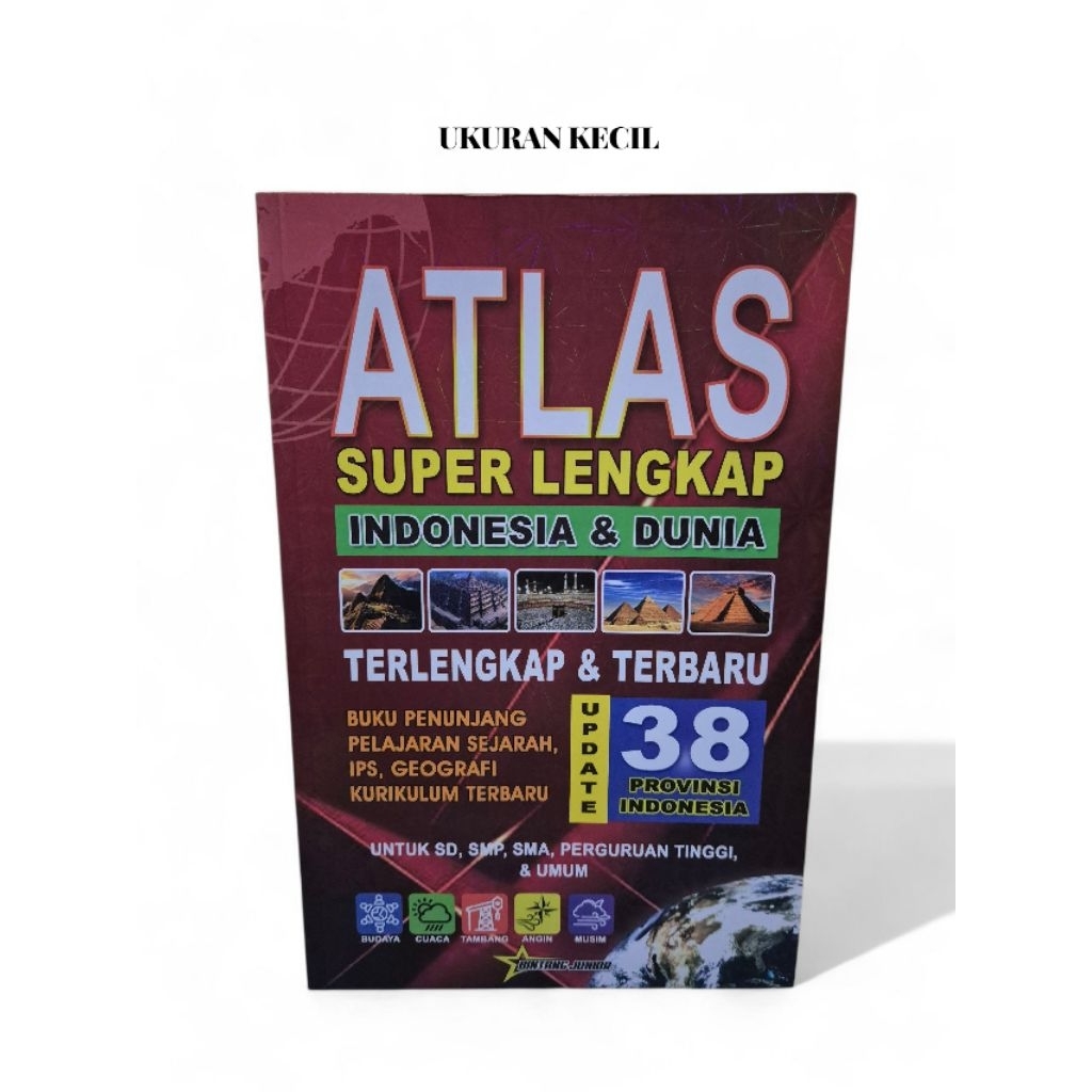 ATLAS SUPER LENGKAP INDONESIA & DUNIA/UPDATE 38 PROPINSI/UKURAN KECIL/ BINTANG JUNIOR