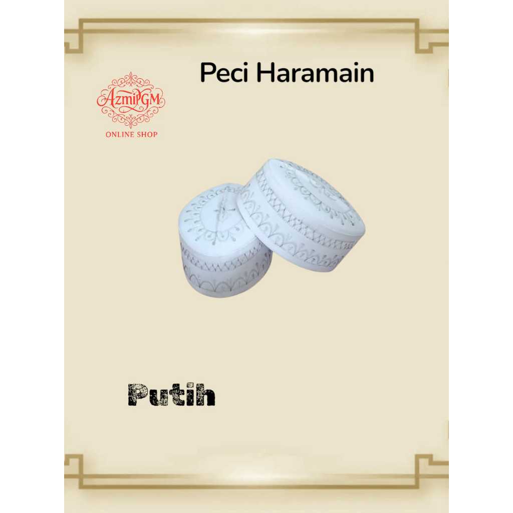 Peci Thailand Kopiah Songkok Haromain peci haramain bordir Haromain Batok Putih