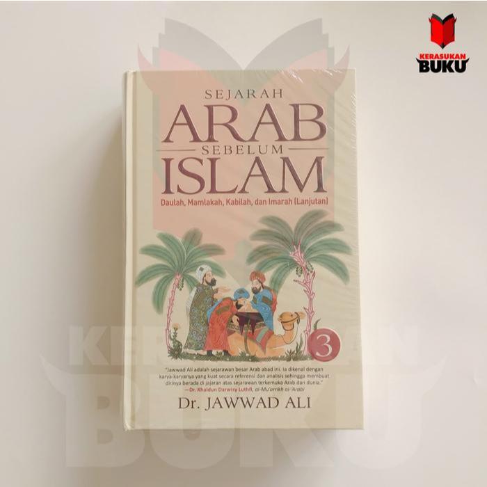 Sejarah Arab Sebelum Islam 1 - Dr. Jawwad Ali