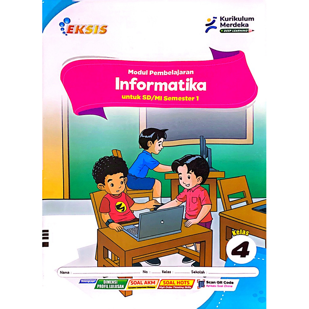 LKS Eksis SD/MI Informatika Kelas 4 SMTR 1 T.A 2025/2026 Kurikulum Merdekaa