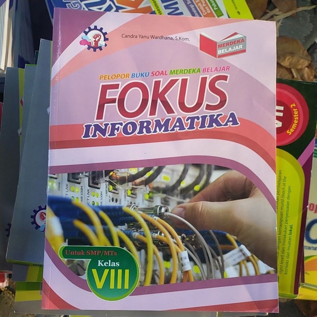 FOKUS INFORMATIKA SMP KELAS VIII / KELAS 8 KURIKULUM MERDEKA / Original
