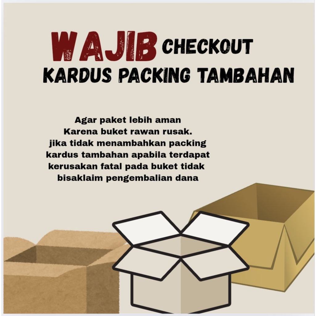 

PACKING KARDUS TAMBAHAN BUKET