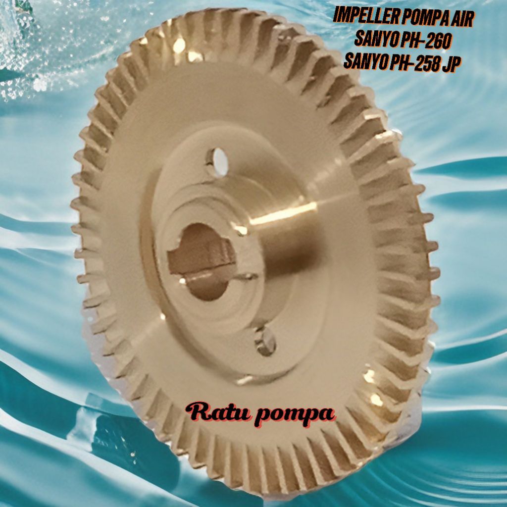IMPELLER POMPA AIR SANYO PH-260/ SANYO PH-258 JP / SPARE PART POMPA AIR BAHAN KUNINGAN