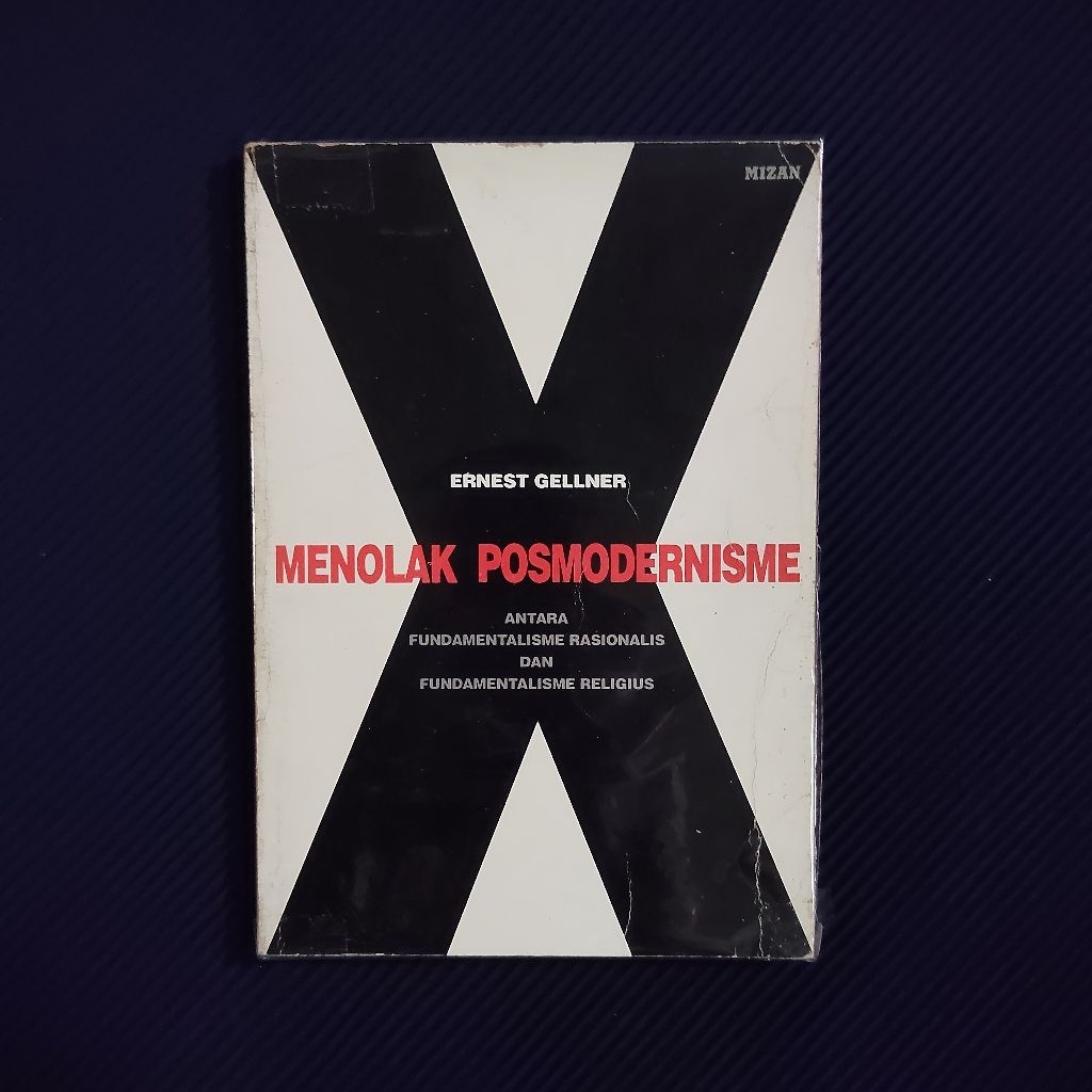 Buku Original • Menolak Posmodernisme - Antara Fundamentalisme Rasionalis & Fundamentalis Religius /