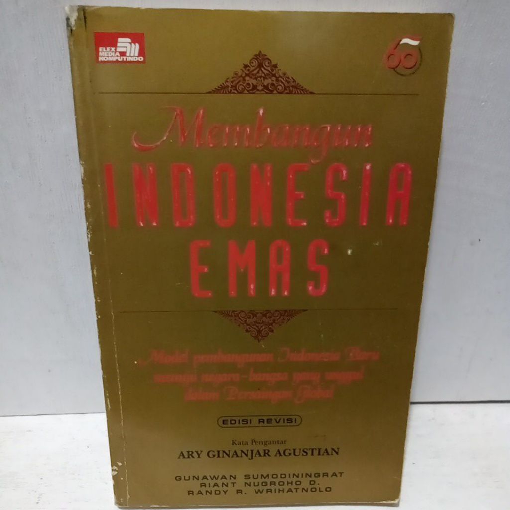 Buku Original MEMBANGUN INDONESIA EMAS MODEL PEMBANGUNAN INDONESIA BARU MENUJU NEGARA BANGSA YANG UN