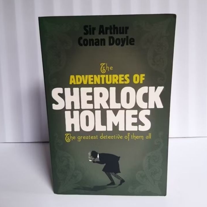 Novel The Advanture Of Sherlock Holmes - The Greatest Detective Of Them All By Sir Arthur Conan Doyl