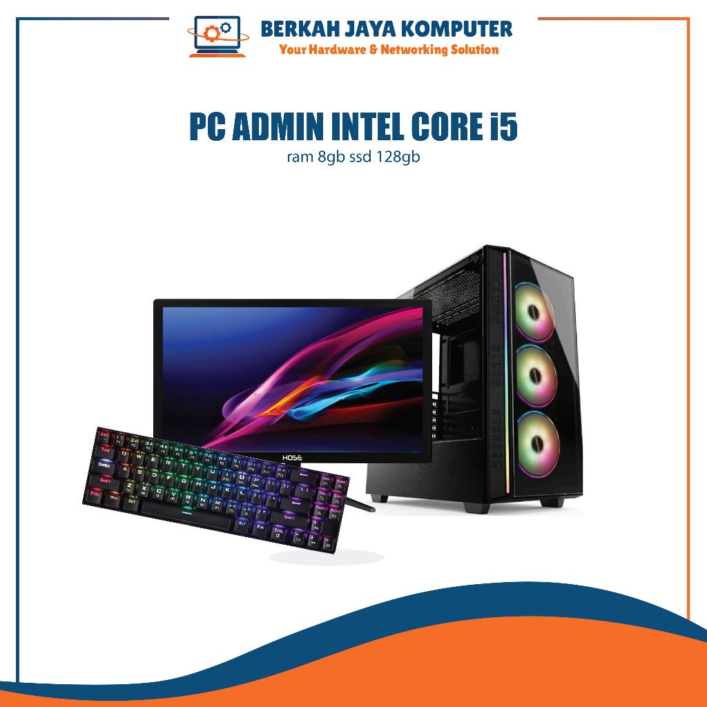 Pc admin intel core i5 ram 8gb ssd 128gb lengkap murah