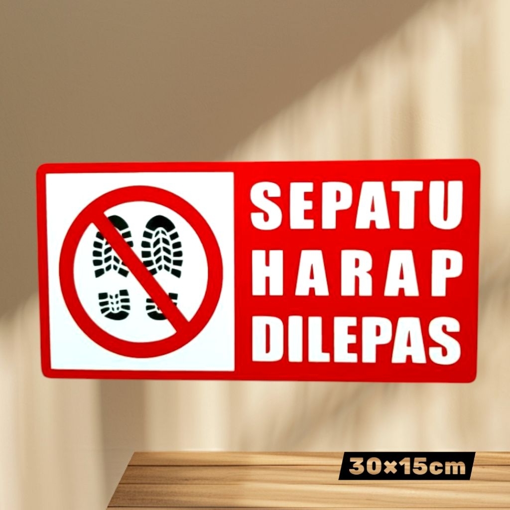 

Sign label akrilik SEPATU HARAP DILEPAS _ full acrylic tebal 2mm