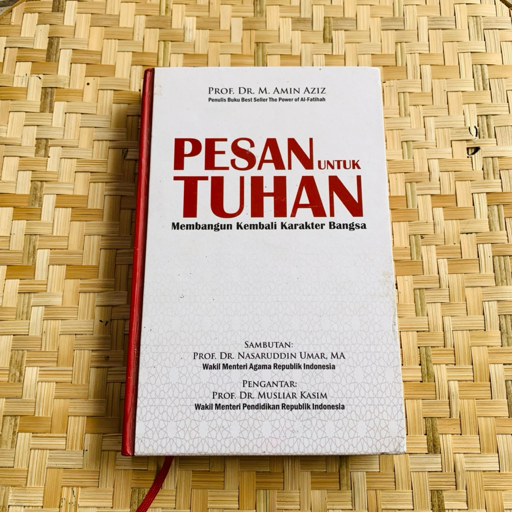Pesan untuk Tuhan (Membangun Kembali Karakter Bangsa) Prof. Dr. M. Amin Aziz Sambutan: Prof. Nasarud