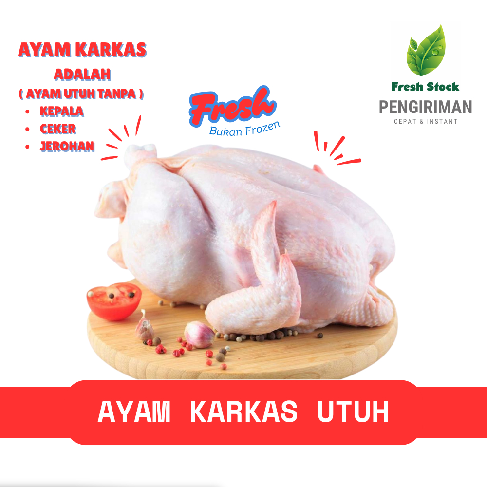 

Ayam Utuh Karkas Tanpa Kepala, Ceker & Jerohan Per Ekor | FreshStock
