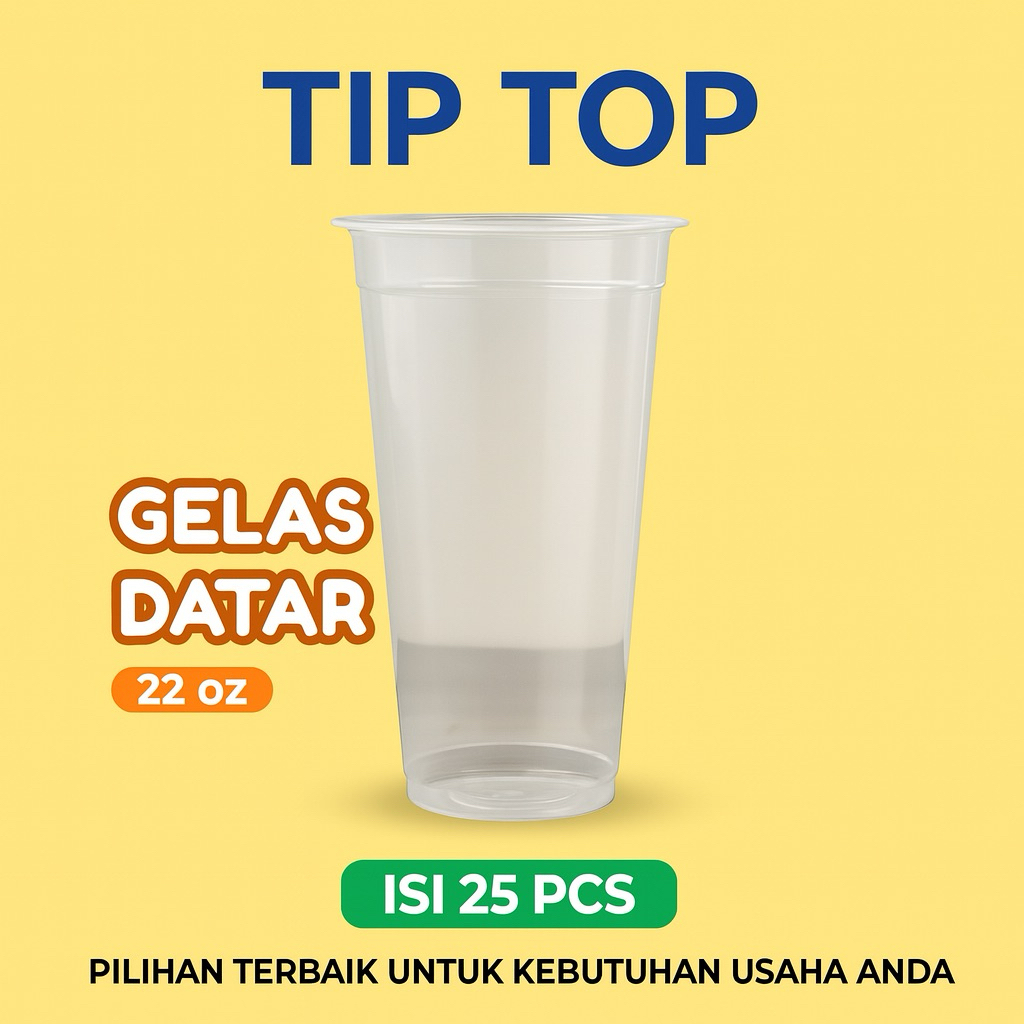 Gelas Plastik 22oz Tip Top Datar Bening | Isi 25 Pcs | Cocok untuk Es Teh, Thai Tea, Minuman Dingin 
