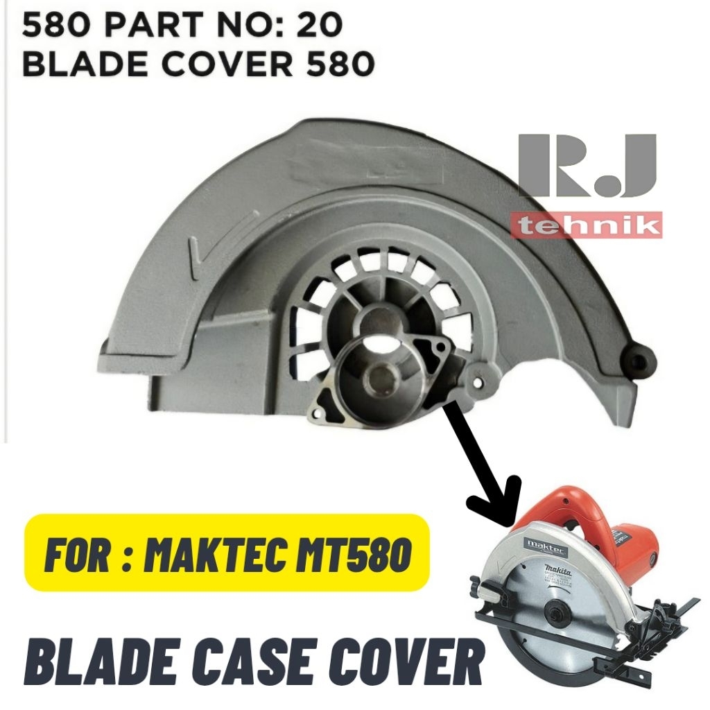 Maktec MT580 Cover Blade Case Pelindung Mata Pisau Mesin Serkel Gergaji Circular Saw Suku Cadang Par