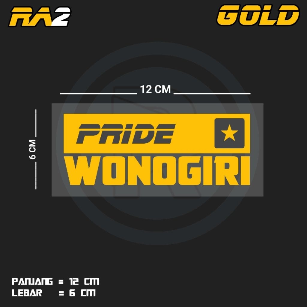 STIKER CUTTING TULISAN PRIDE WONOGIRI | RA2 JTG