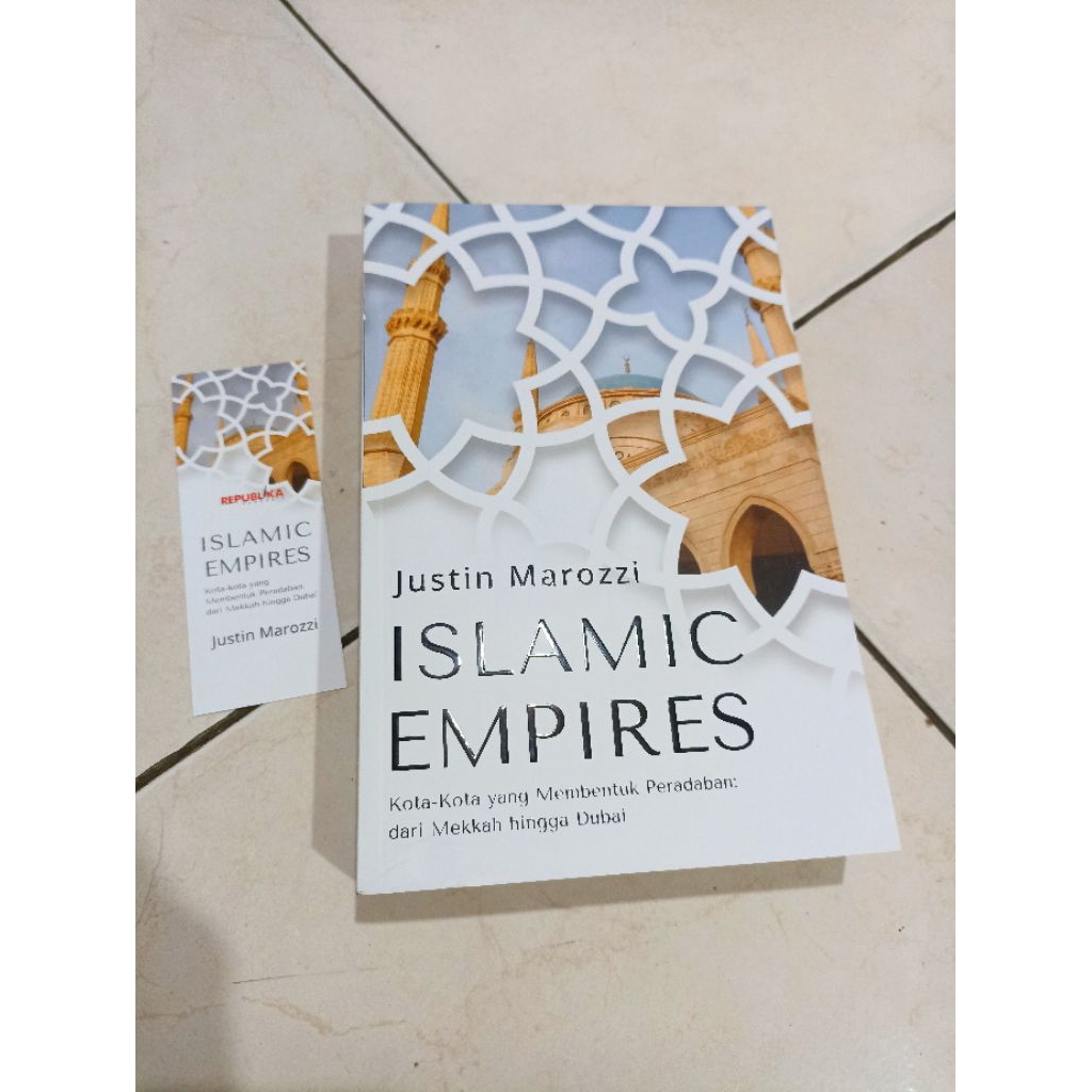 BUKU MURAH ORIGINAL / BUKU BACAAN ISLAM / ISLAMIC EMPIRES KOTA-KOTA YANG MEMBENTUK PERADAPAN: DARI M