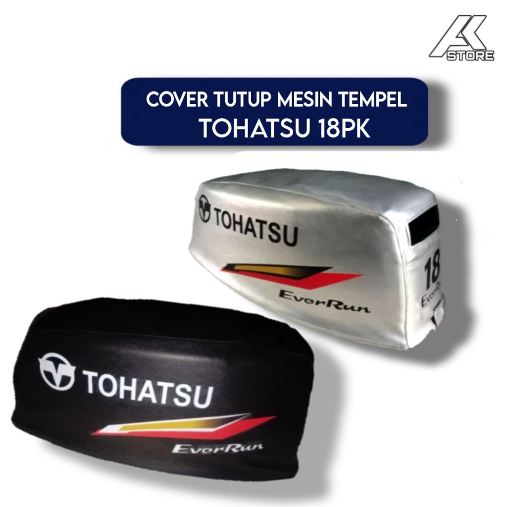 COVER TUTUP MESIN TEMPEL TOHATSU 18PK | Sarung tutup Mesin Tempel Tohatsu 18PK