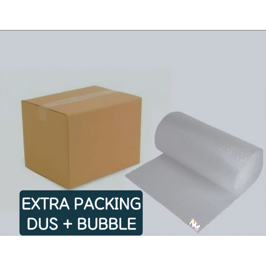 

EXTRA PACKING DUS + BUBBLE (SUPAYA LEBIH AMAN)