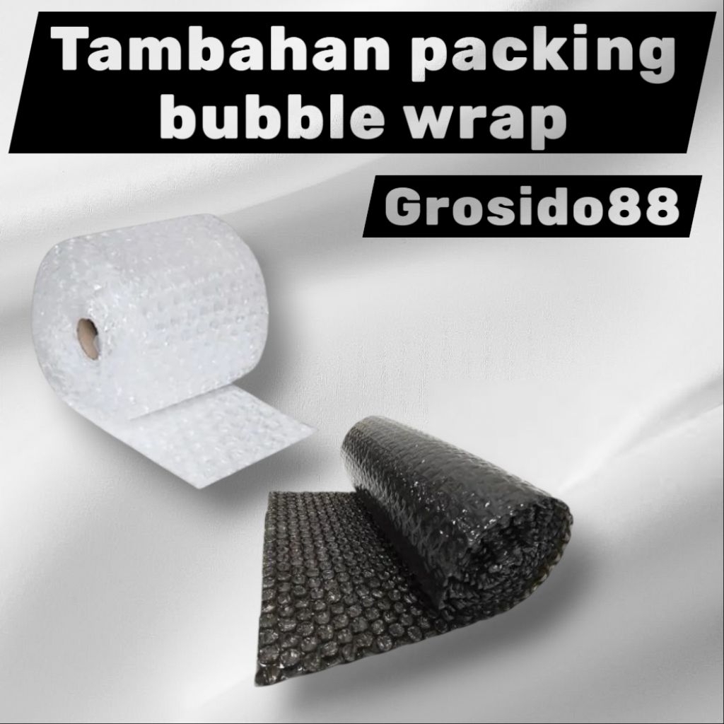 

(Extra Bubble wrap) 2-3 gulungan Tambahan packing bubble wrap agar barang tidak mudah rusak