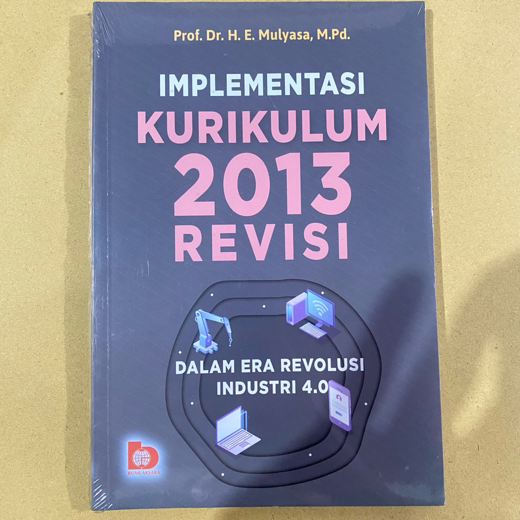 Buku IMPLEMENTASI KURIKULUM 2013 revisi / prof e mulyasa / bumi aksara