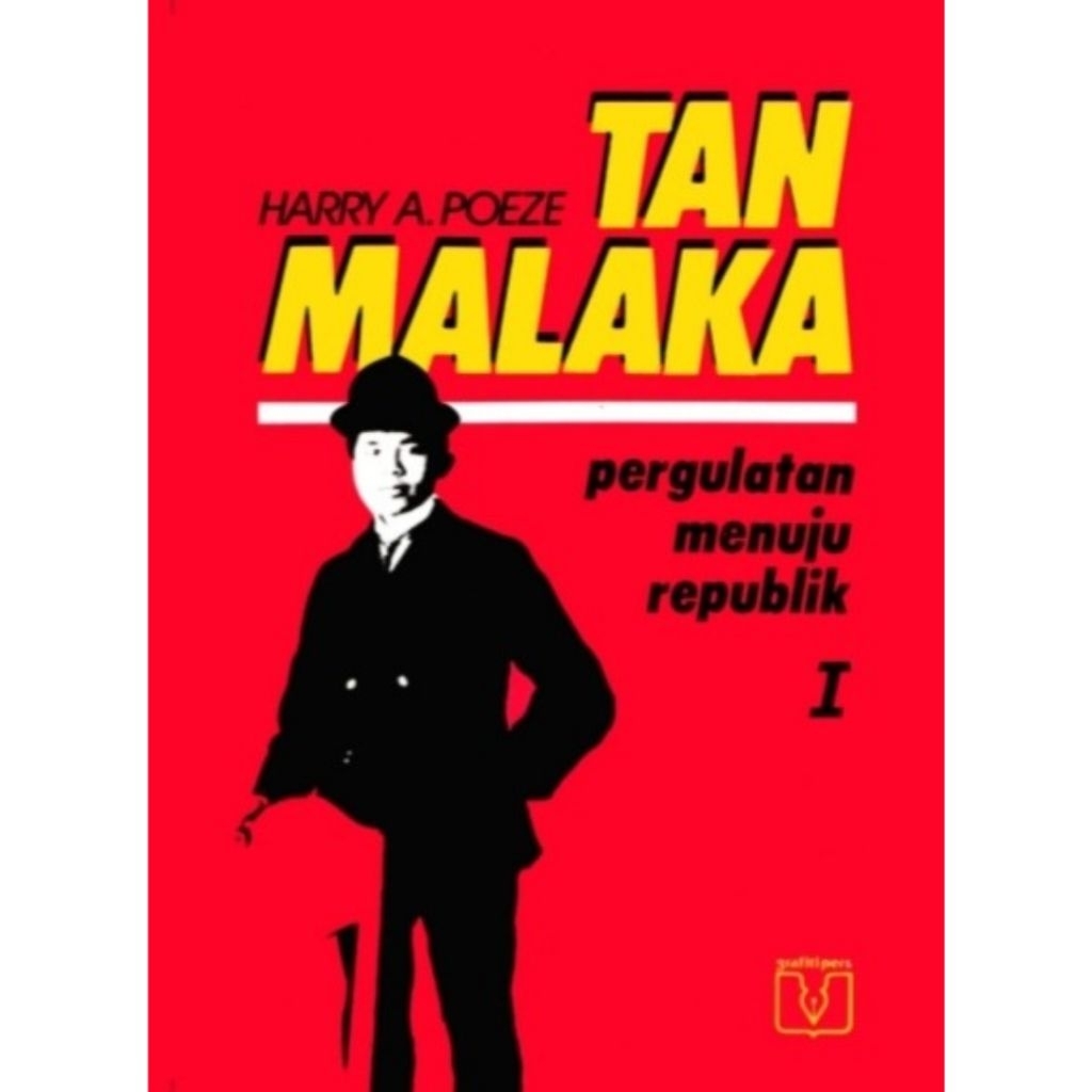 TAN MALAKA pergulatan menuju Republik 1 - Harry A. Poeze.