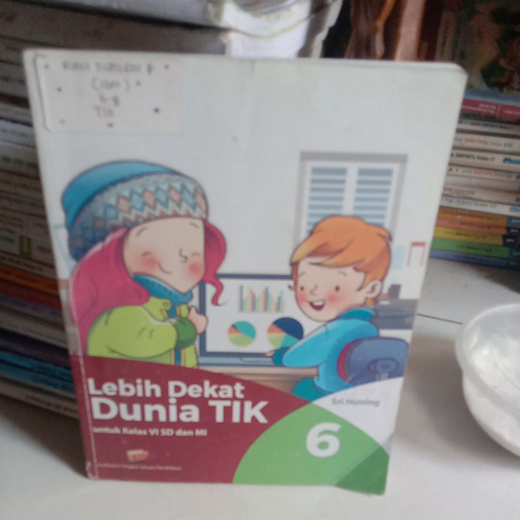 LEBIH DEKAT DUNIA TIK KELAS 6