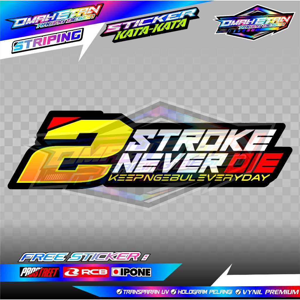 

STICKER KATA-KATA "2 STROKE NEVER DIE" VYNIL PREMIUM SUPER GLOSSY