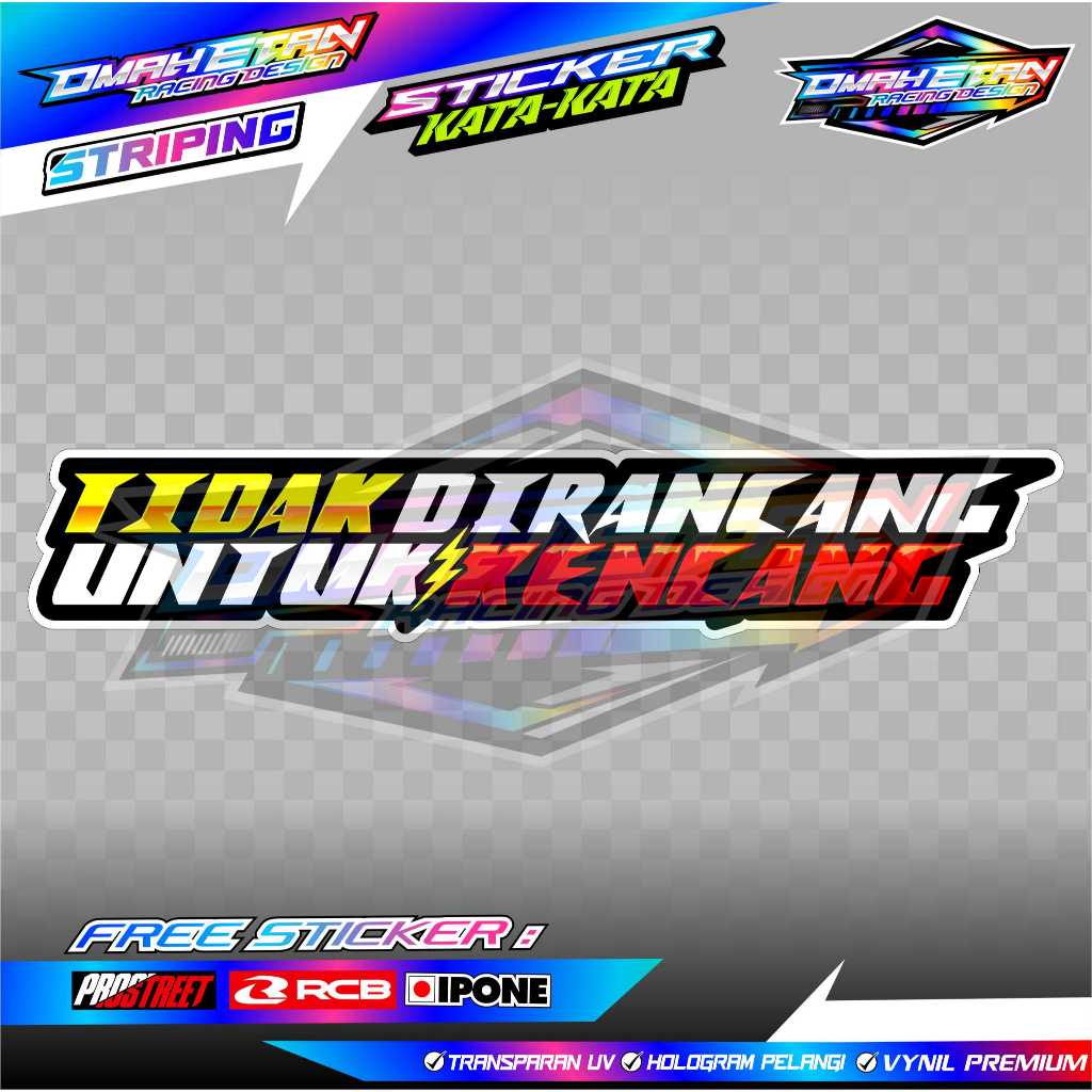 

STICKER KATA-KATA "TIDAK DIRANCANG UNTUK KENCANG" VYNIL PREMIUM SUPER GLOSSY