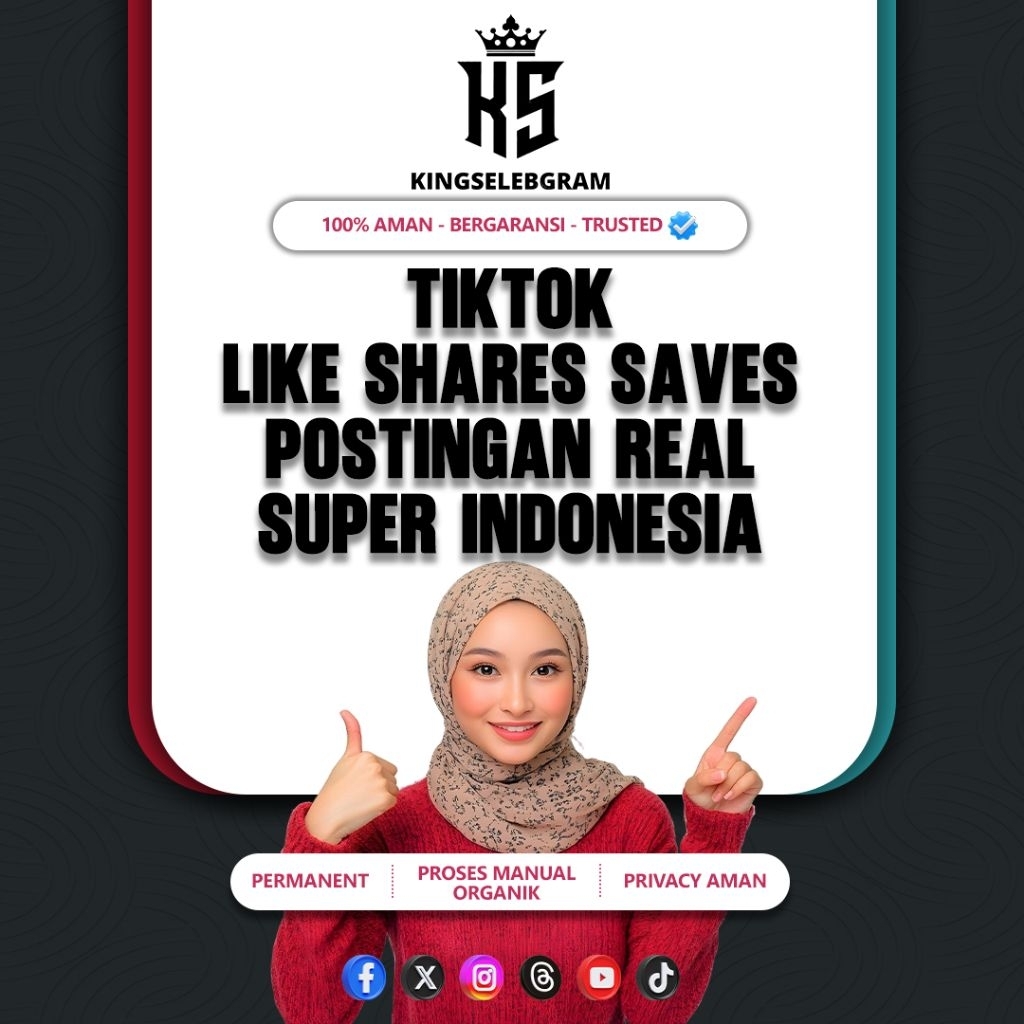 TIKTOK KOMENTAR LIKE SHARE SAVES REAL SUPER INDONESIA PERMANENT