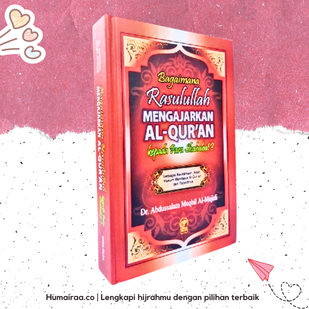 Bagaimana Rasulullah Mengajarkan Al quran Kepada Para Sahabat Darul Falah 100% ORIGINAL TANPA RAGU B