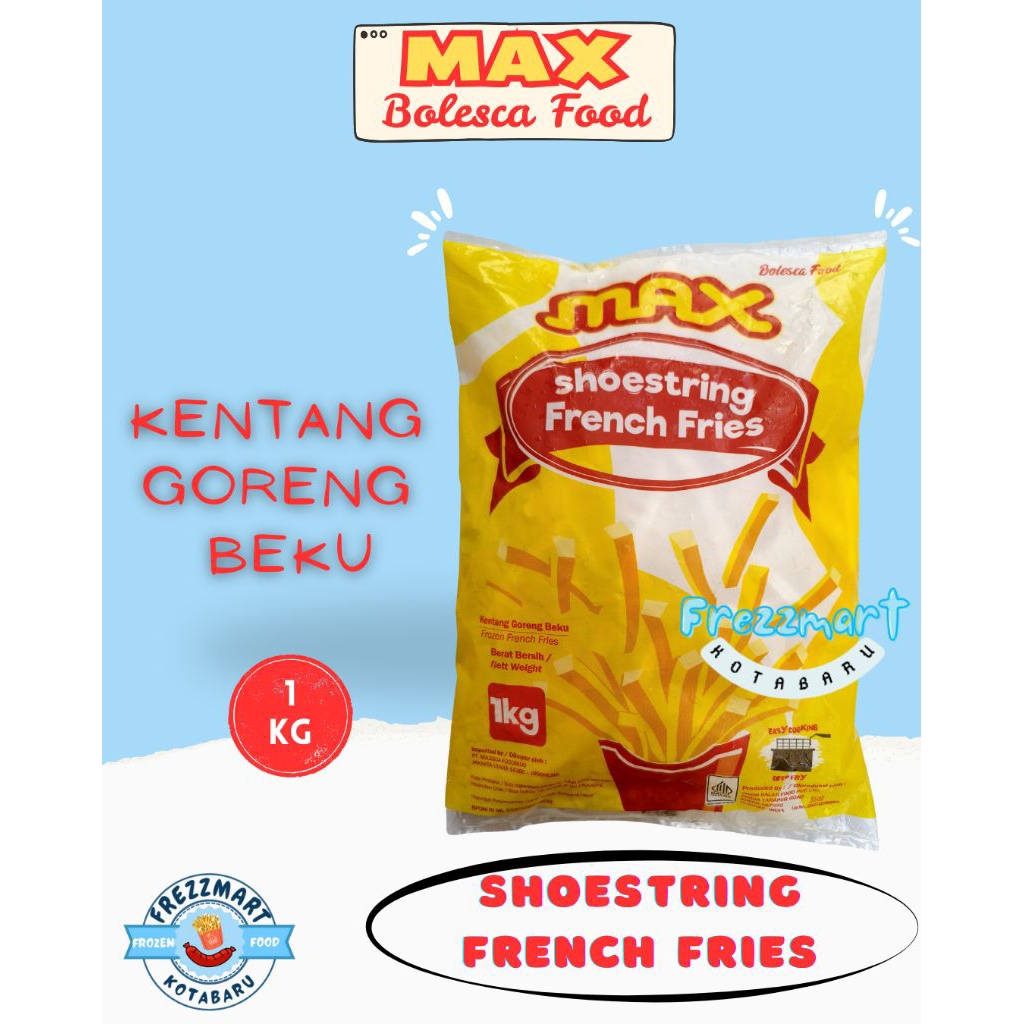

Max Shoestring French Fries 1 KG Frezzmart Kotabaru