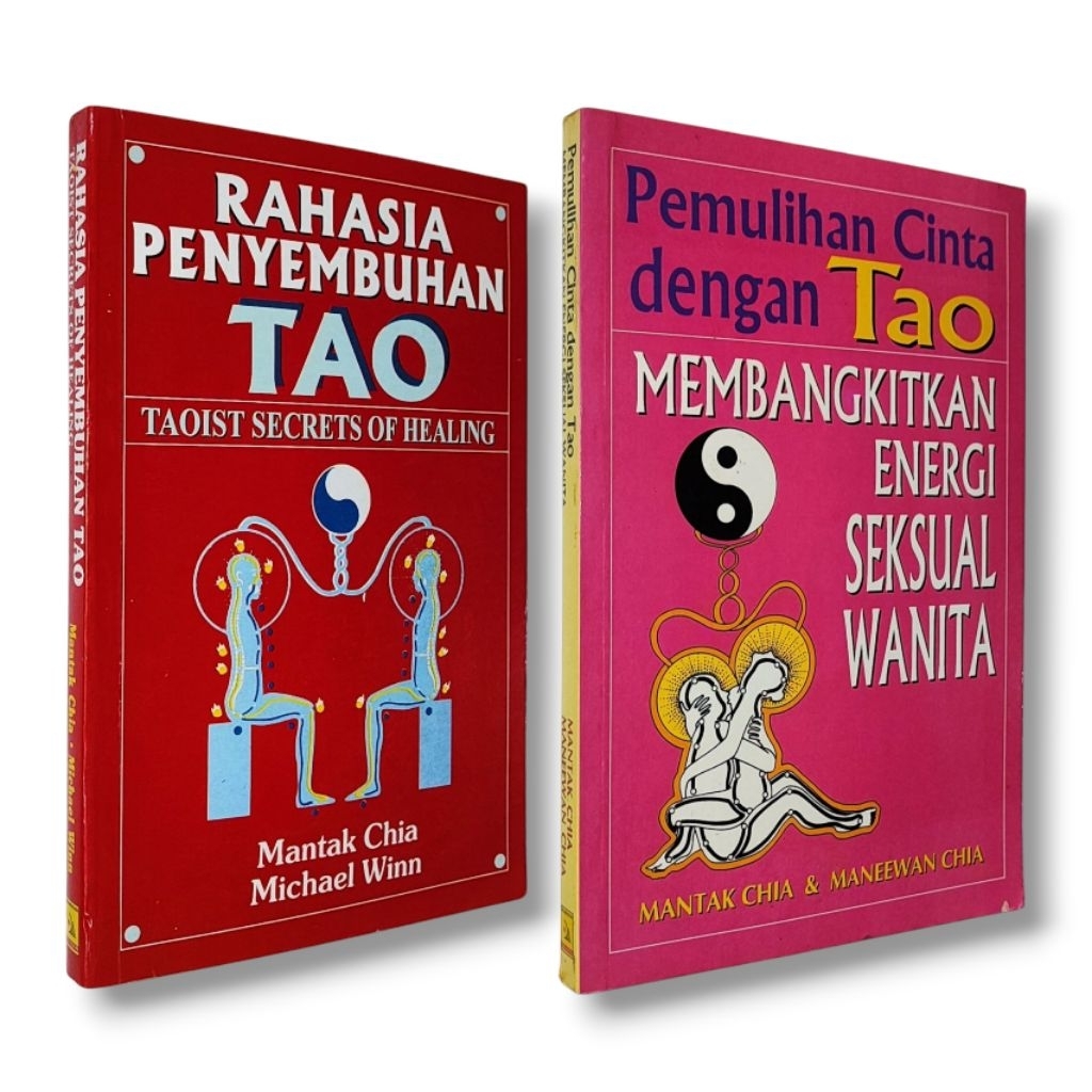 RAHASIA PENYEMBUHAN TAO & PEMULIHAN CINTA DENGAN TAO by MANTAK CHIA