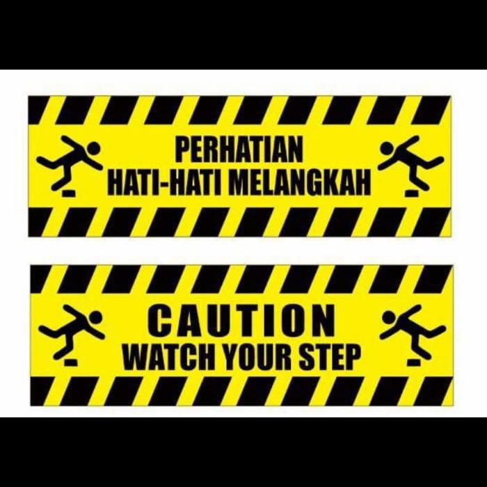 

sign stiker PERHATIAN HATI HATI MELANGKAH / CAUTION WATCH YOUR STEP - INDONESIA, 30X10