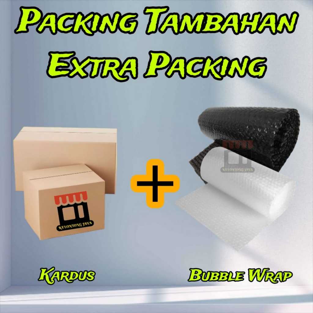 

Tambahan Packing kardus dan bubble wrap extra aman