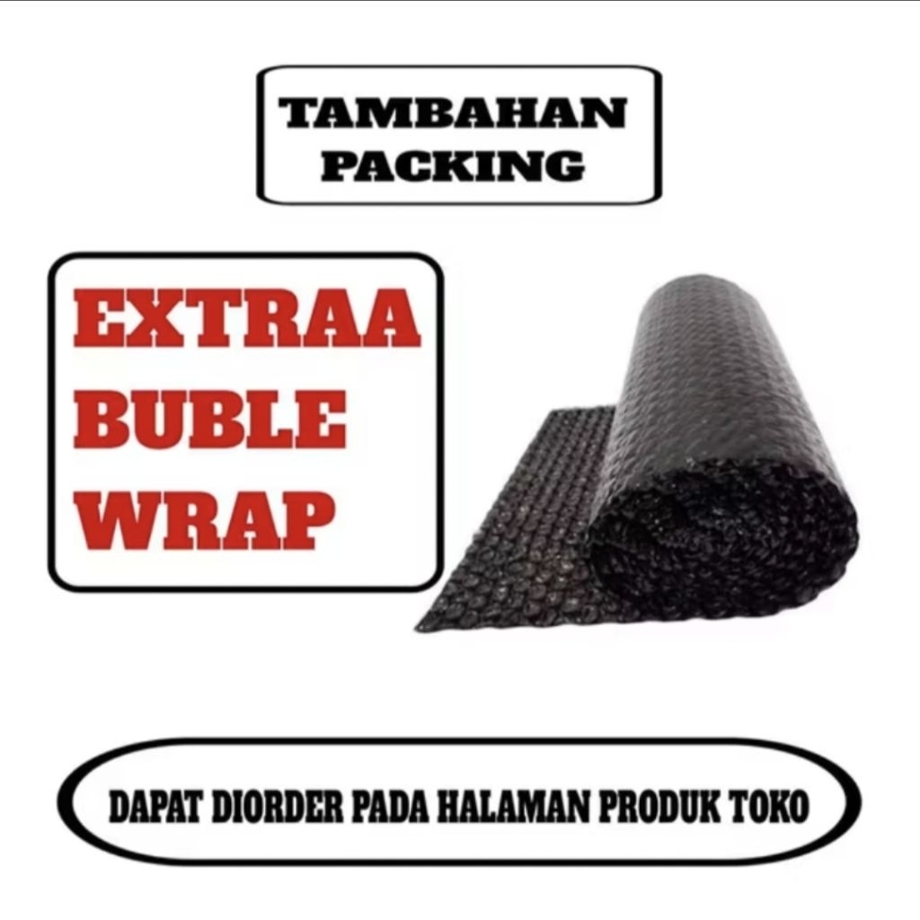 

tambahan EXTRA BUBLE WRAP
