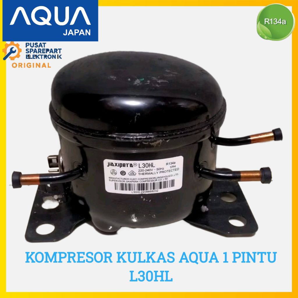 KOMPRESOR KULKAS 1 PINTU AQUA ORIGINAL L30HL R134A 1/8 PK