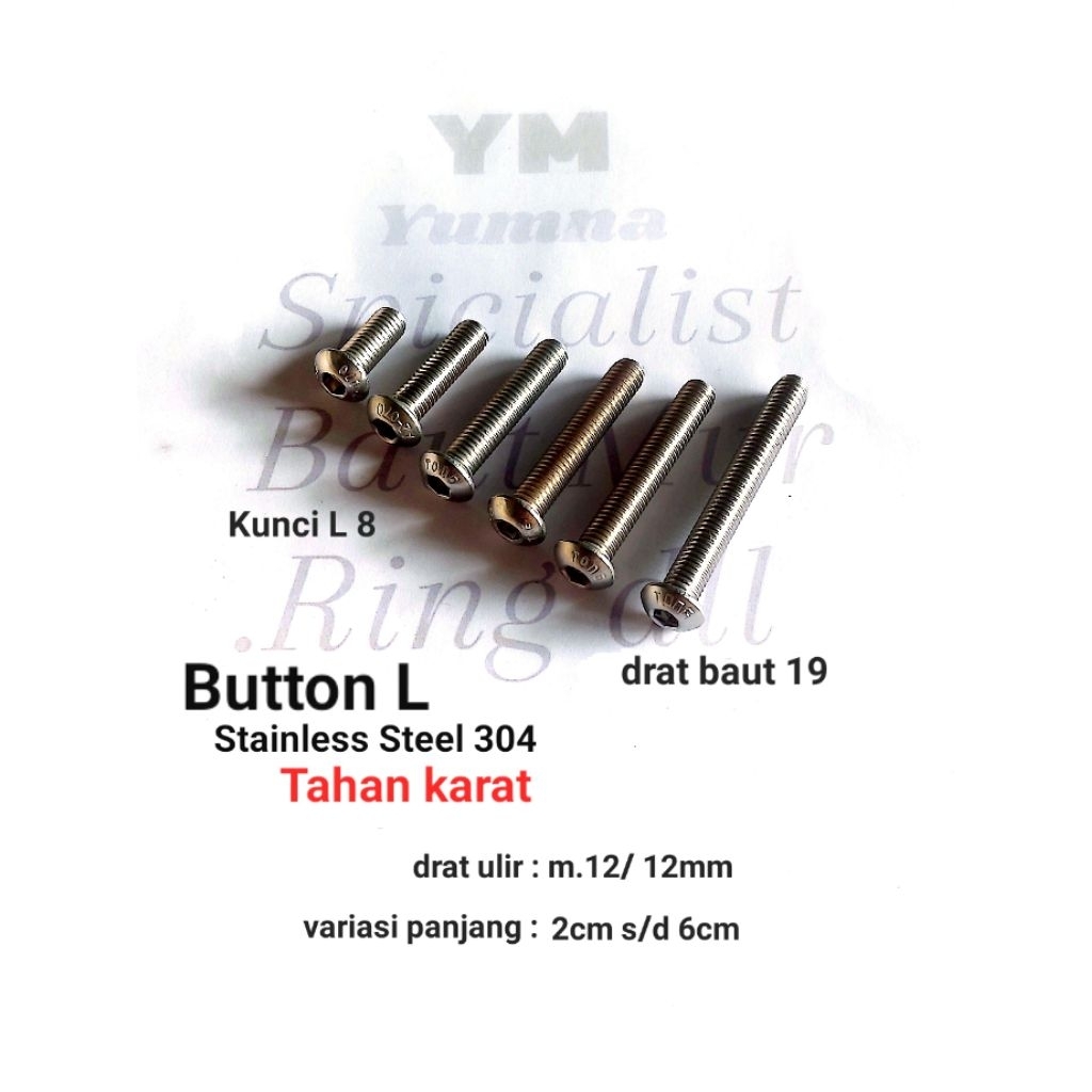 BUTTON L / DRAT BAUT 19 / M.12 ( panjang 2cm s/d 6cm )P.1,75 Stainless 304