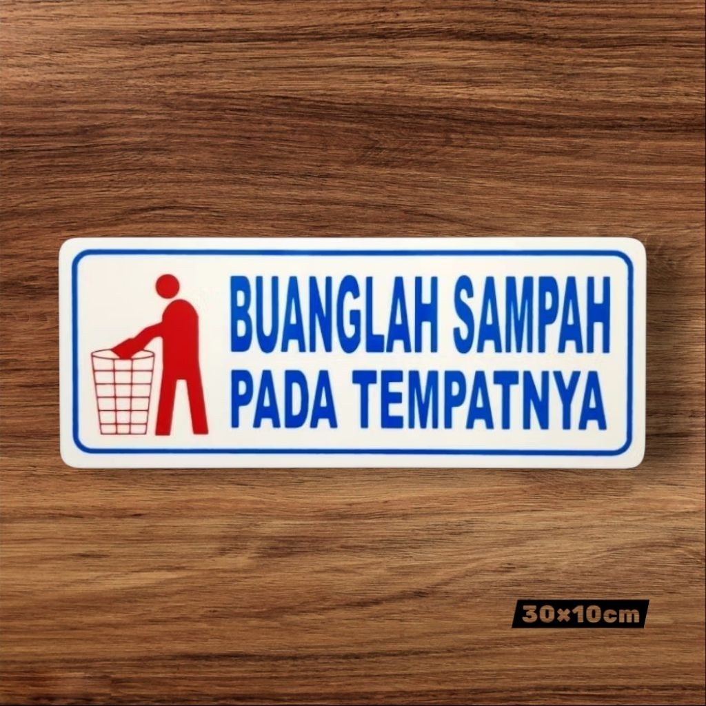 

Akrilik sign board BUANGLAH SAMPAH PADA TEMPATNYA