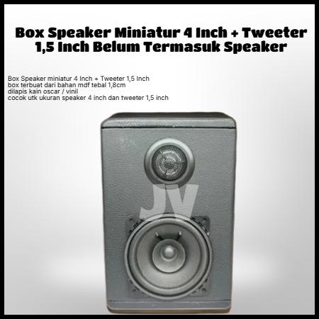 Box Speaker Miniatur 4 Inch + Tweeter 1,5 Inch Belum Termasuk Speaker