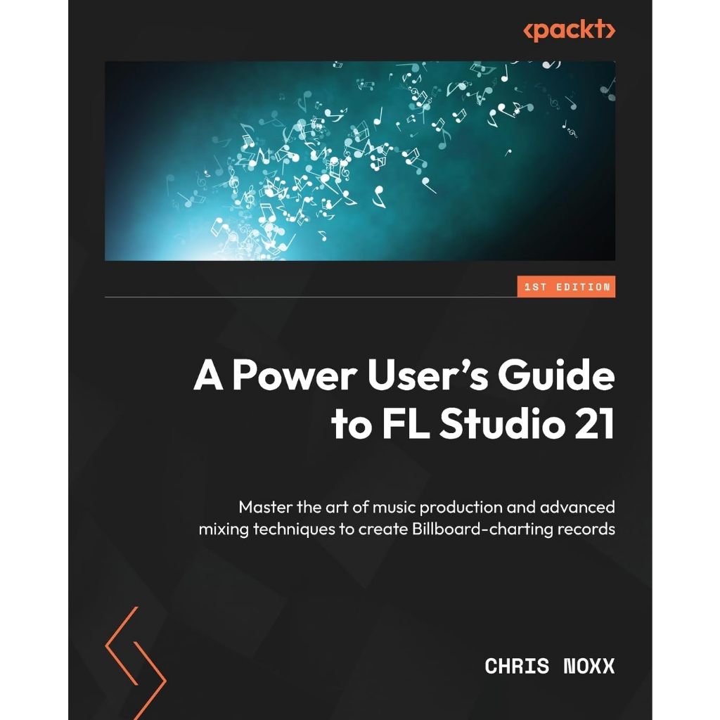 A Power User's Guide to FL Studio 21