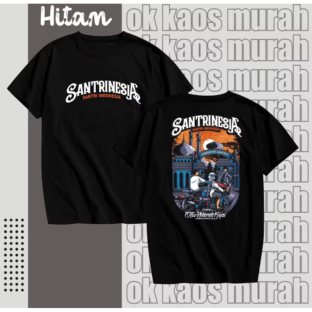 KAOS ATASAN DISTRO PRIA SANTRI INDONESIA OTW NDEREK KYAI