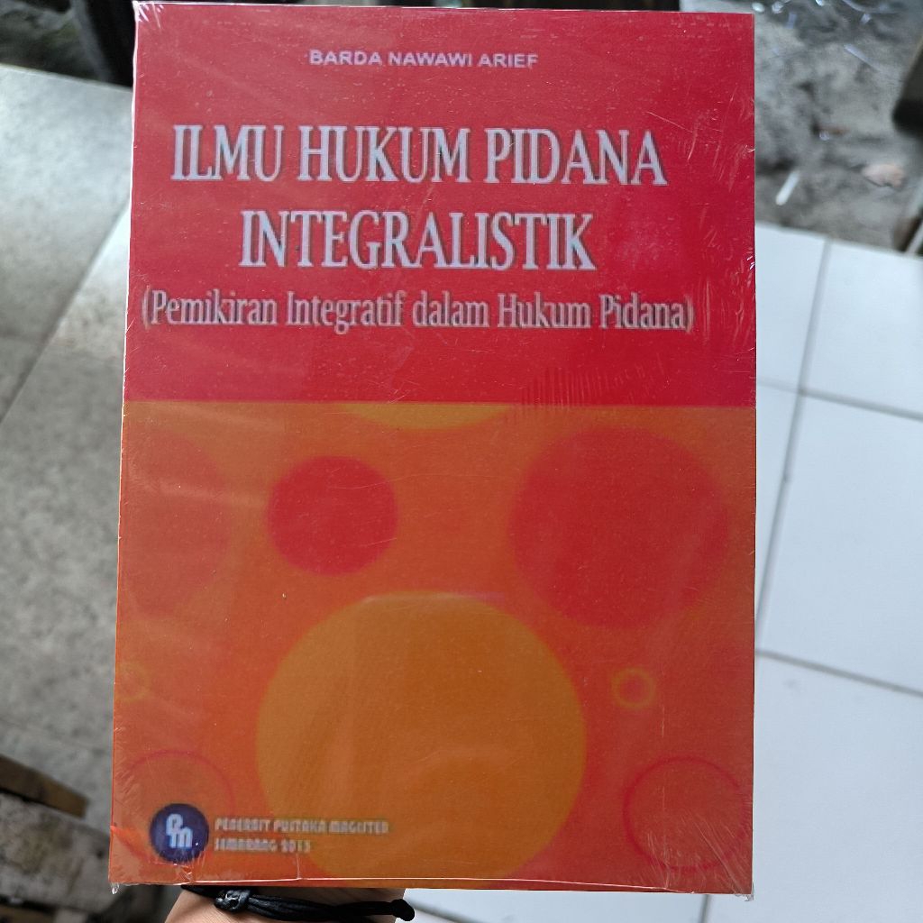Ilmu Hukum Pidana Integralistik || Prof. Barda Nawawi