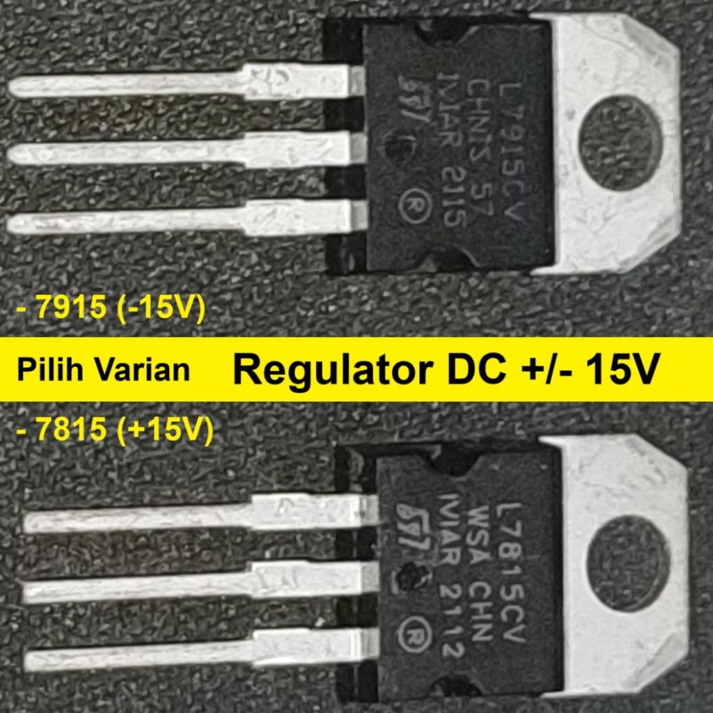 IC Voltage Regulator Positif Negatif 7815 7915 L7815CV L7915CV Dual Power Supply Voltage 15V