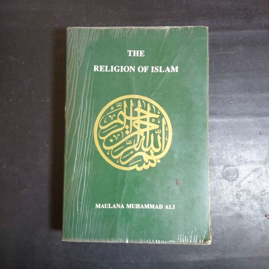 The Religion of Islam - Maulana Muhammad Ali