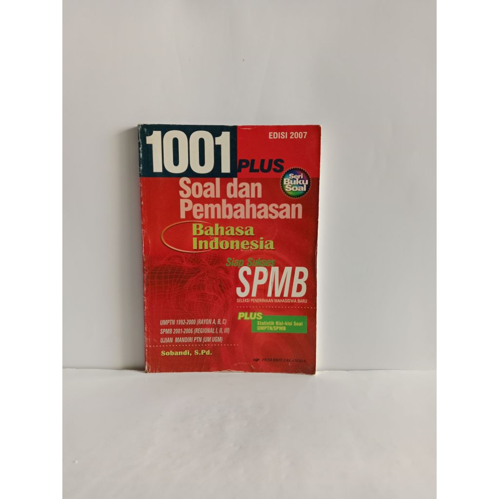 Buku original 1001 Plus Soal dan Pembahasan Bahasa Indonesia Siap Sukses SPMB Oleh Sobandi S. Pd