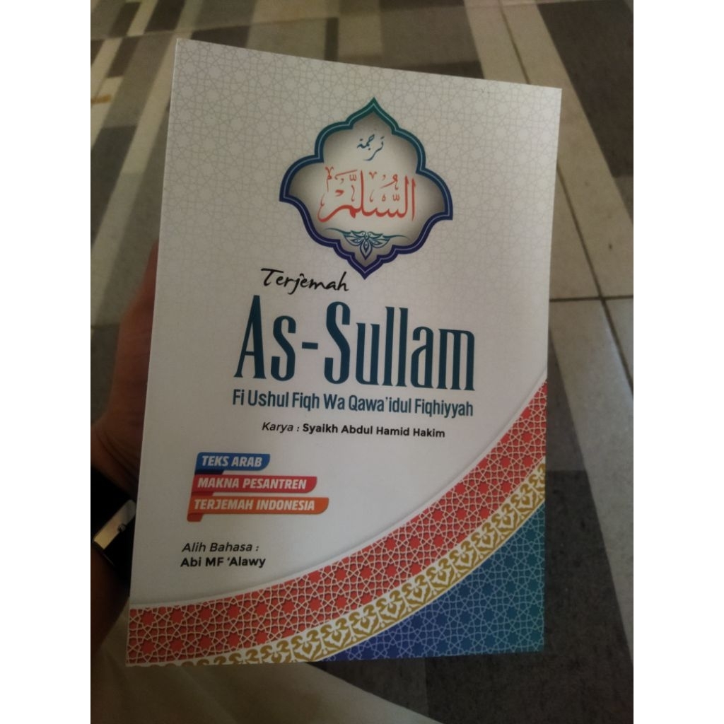 TERJEMAH AS-SULAM  FI USHUL FIQH WA QAWA'IDUL FIQHIYYAH