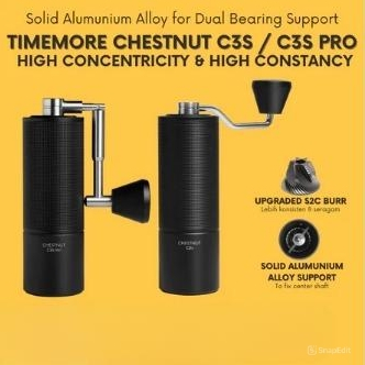 Grinder Kopi Timemore Chestnut C3s - C3s Pro Coffee Grinder S2C Burr