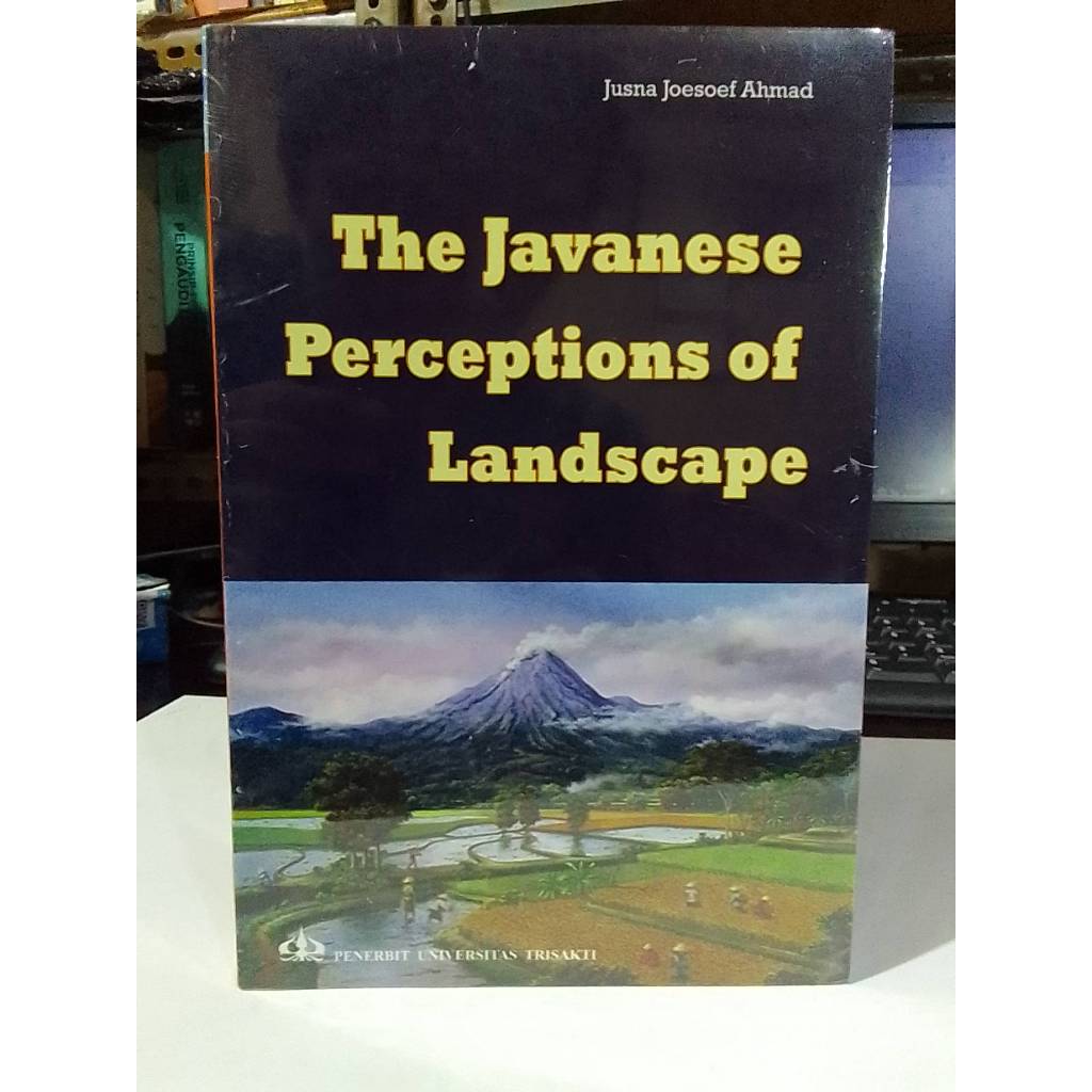 

ORIGINAL The Javanese Perceptions of Landscape. Jusna Joesoef Ahmad